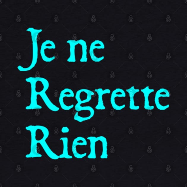 Je ne regrette rien by  hal mafhoum?